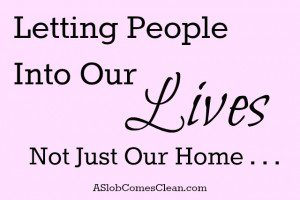 letting people into our lives