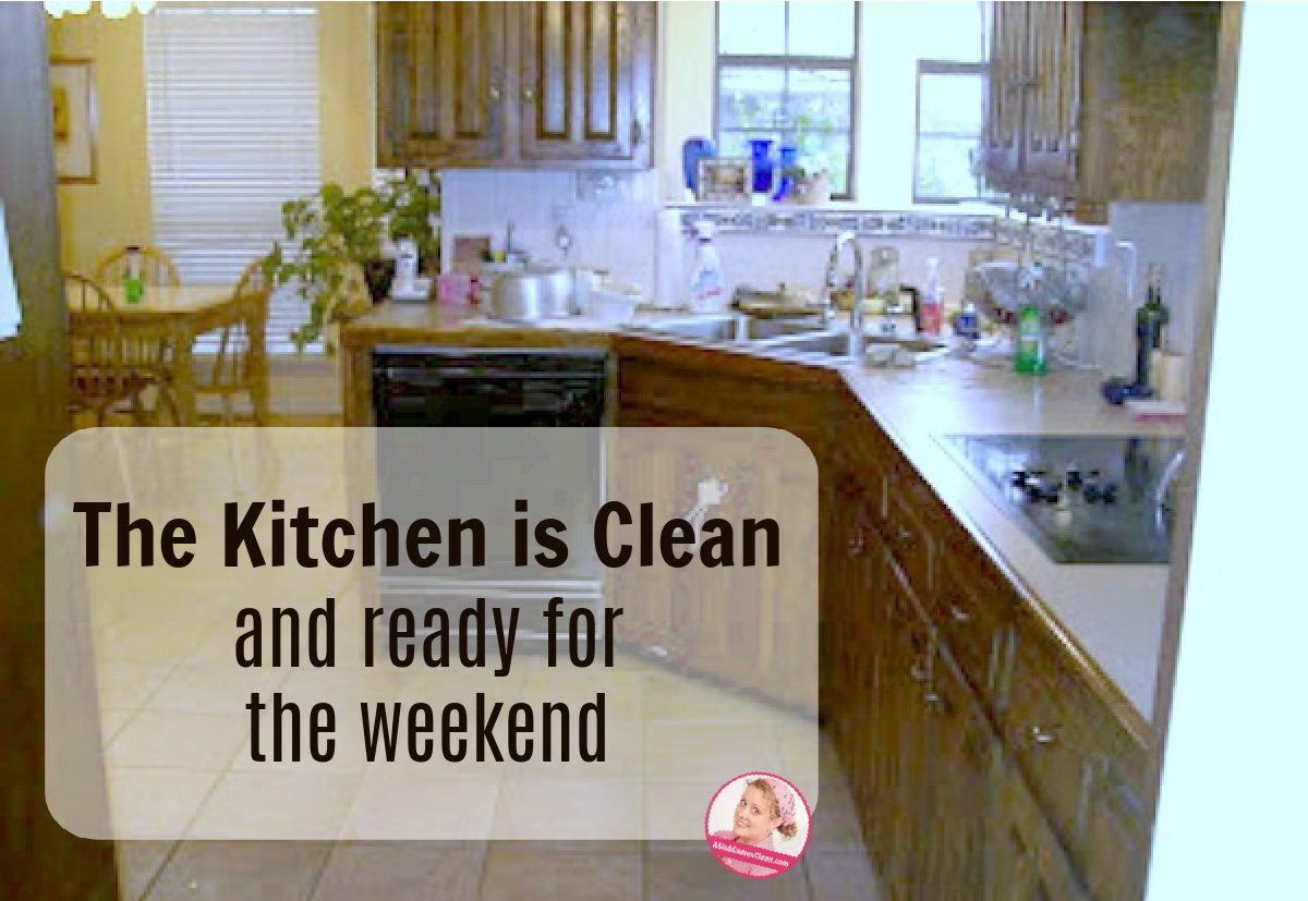 Friday Clean Kitchen and ready for Weekend at-aslobcomesclean.com