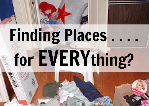 finding a place for everything decluttering stuff at ASlobComesClean.com