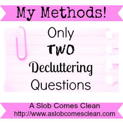 2 decluttering questions