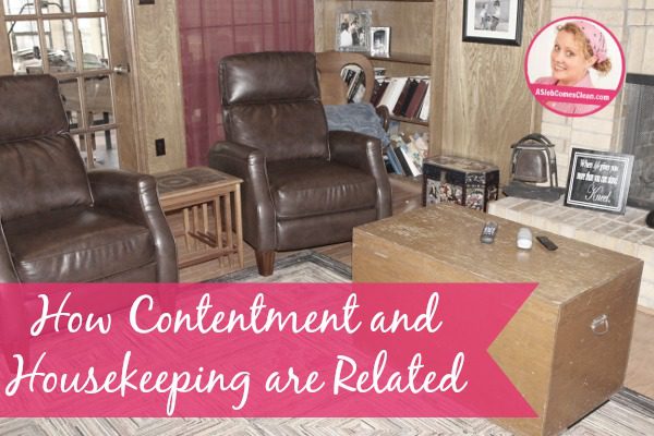 How Contentment and Housekeeping are Related at ASlobComesClean.com