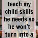 How can I teach my child skills so he won't turn into a slob at ASlobComesClean.com daily tasks kids chores