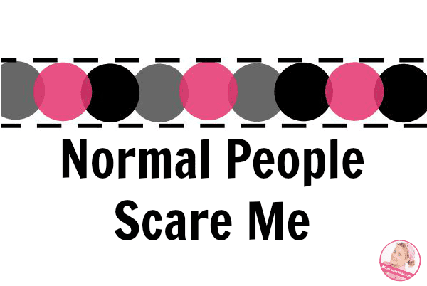 Normal People Scare Me at ASlobComesClean.com