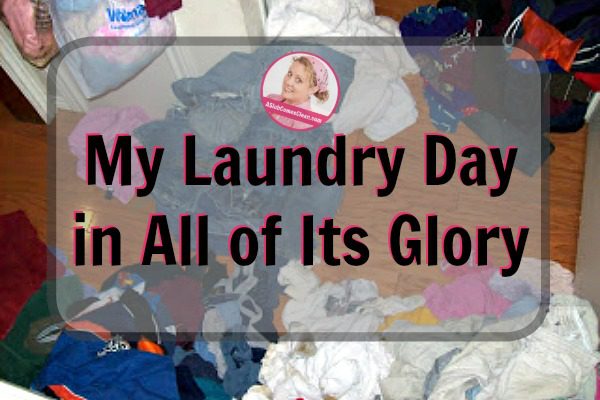 My Laundry Day in All of Its Glory at ASlobComesClean.com fb