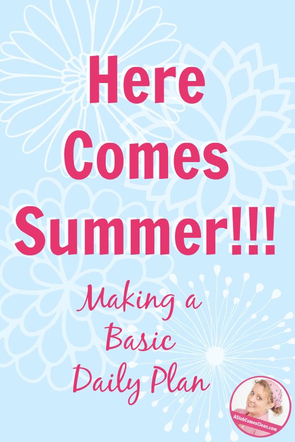 Making a Basic Daily Plan for Summer at ASlobComesClean.com