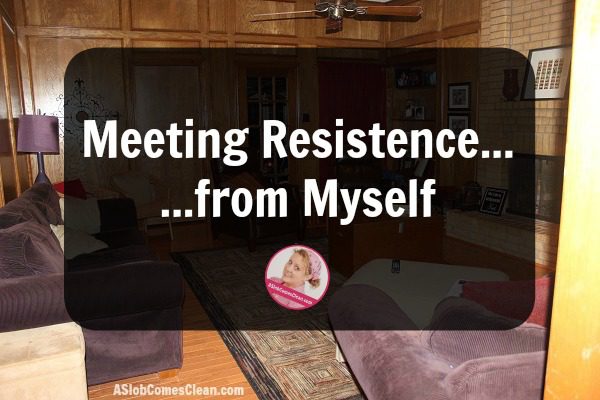 Meeting Resistence from Myself daily tasks family pick up during summer at ASlobComesClean.com