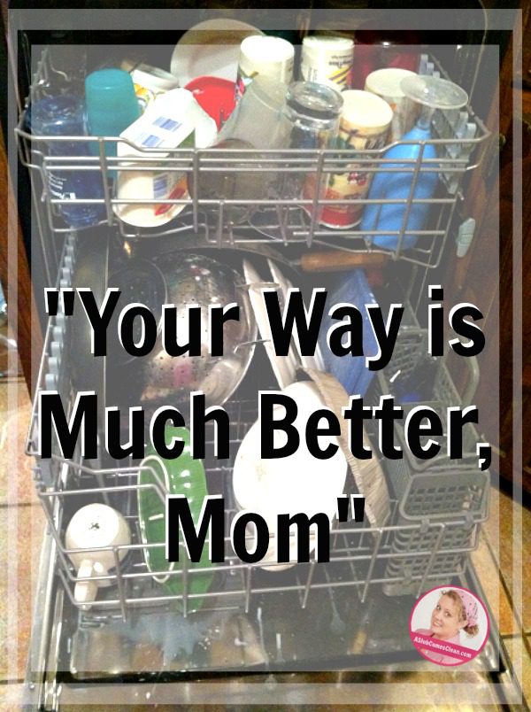 Your Way is Much Better Mom at ASlobComesClean.com pin