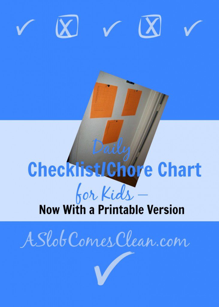 Daily ChecklistChore Chart for Kids - Now with a Printable Version - A Slob Comes Clean