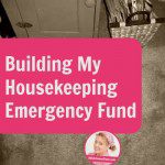 Building My Housekeeping Emergency Fund at ASlobComesClean.com