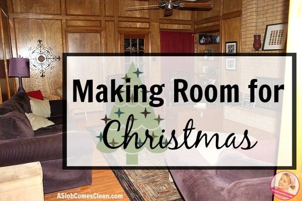 making-room-for-christmas-at-aslobcomesclean-com