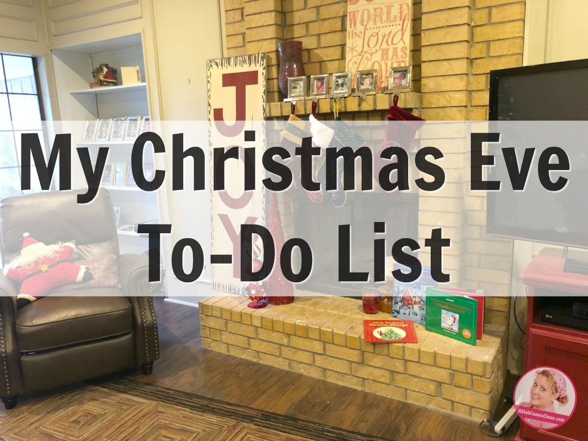 Christmas Eve To Do List ASlobComesClean.com