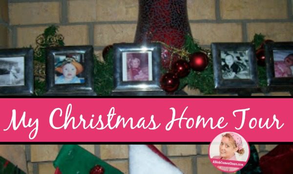 My Christmas Home Tour title at ASlobComesClean.com