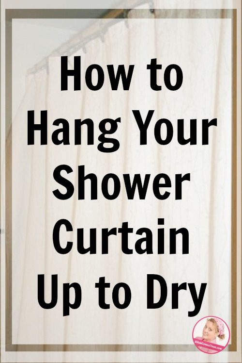 How to Hang Your Shower Curtain Up to Dry at ASlobComesClean.com pin