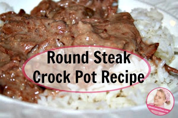 Round Steak Crock Pot Recipe at ASlobComesClean.com fb