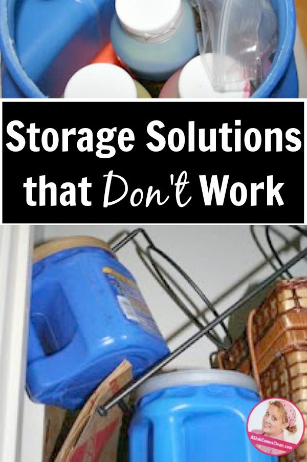Storage Solutions that Don't Work at ASlobComesClean.com pin