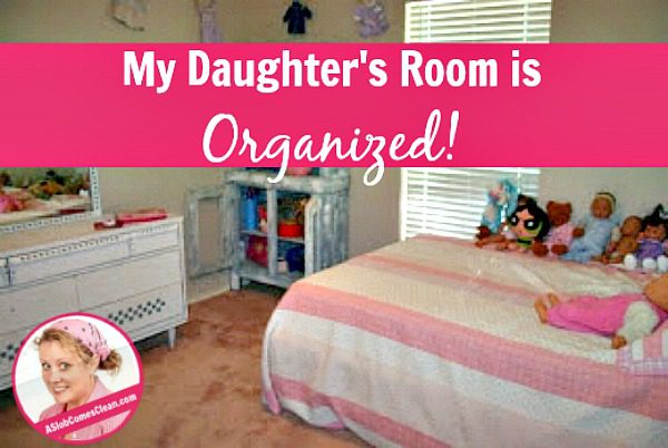My Daughter's Room is Organized! at ASlobComesClean.com