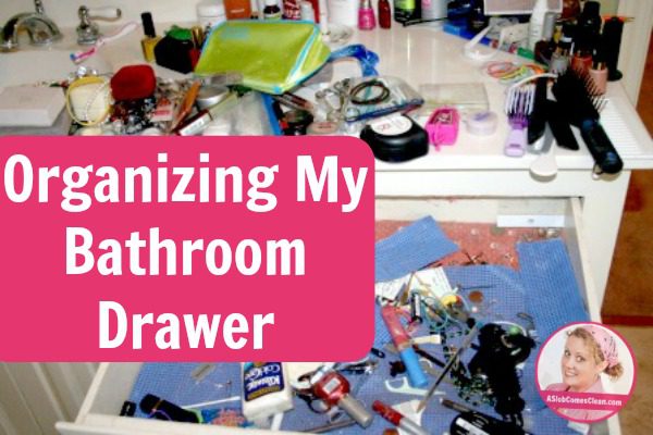 Organizing My Bathroom Drawer title at ASlobComesClean.com