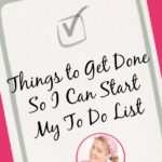 Things to Get Done So I Can Start My To Do List at ASlobComesClean.com pin
