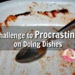 a challenge to procrastinate doing dishes at ASlobComesClean.com