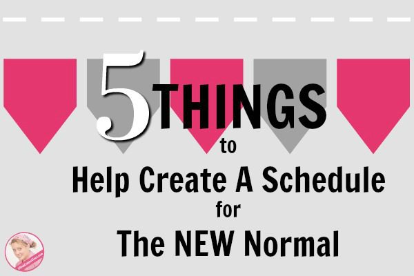 5 Things to Help Create A Schedule for The New Normal at ASlobComesClean.com