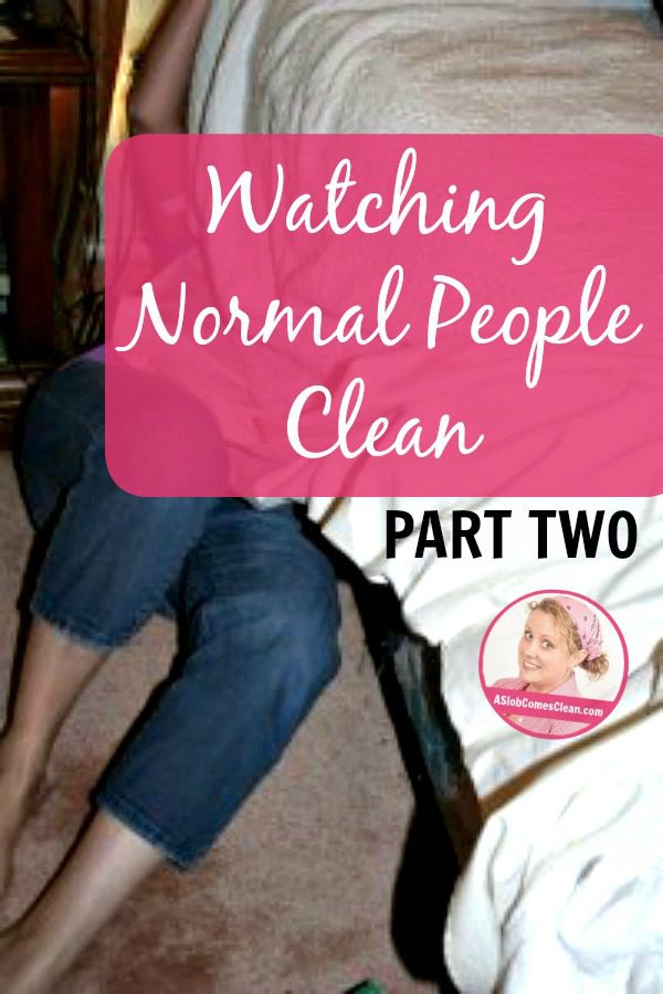 Watching Normal People Clean Part Two pin at ASlobComesClean.com