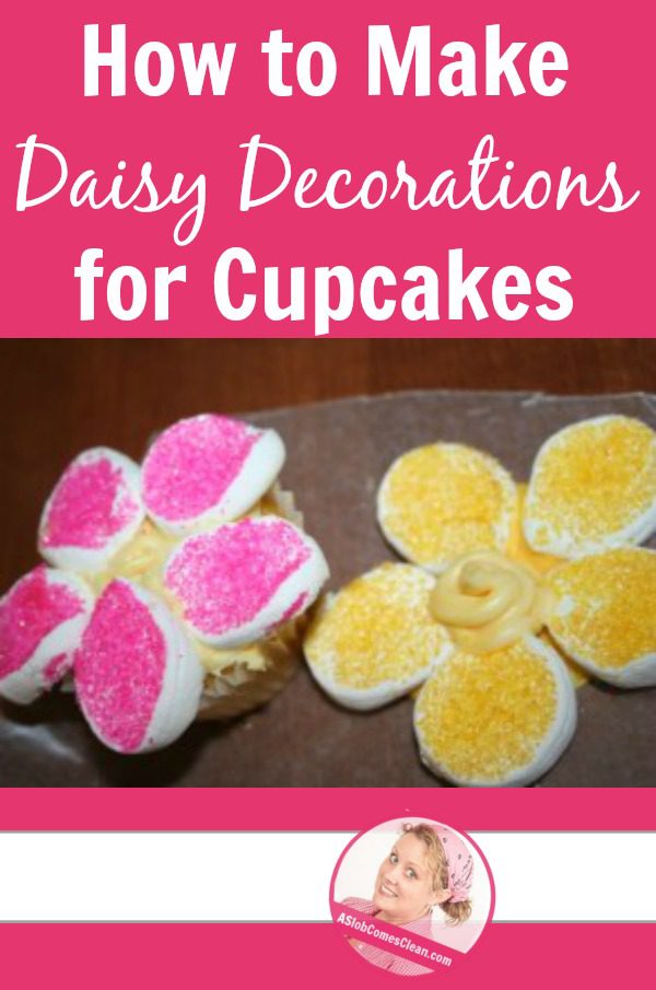 How to Make Daisy Decorations for Cupcakes - the only detail that mattered today at ASlobComesClean.com