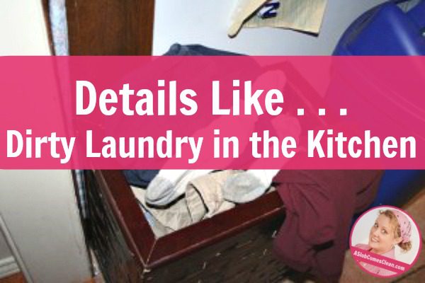 details dirty laundry in the kitchen fb at ASlobComesClean.com