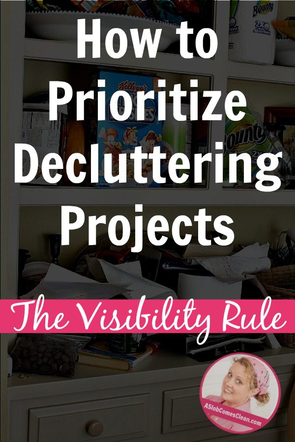 How to Prioritize Decluttering Projects using the Visibility Rule at ASlobComesClean.com