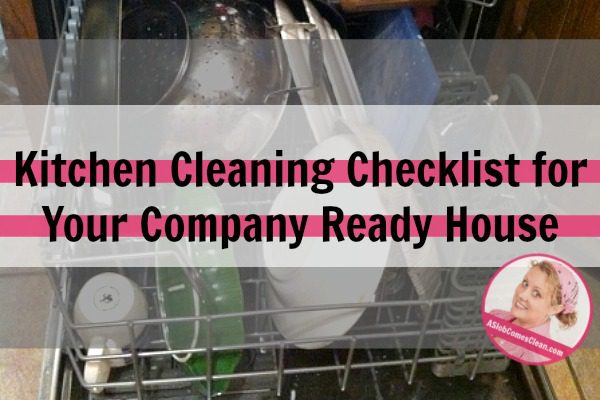 Kitchen Cleaning Checklist for Your Company Ready House at ASlobComesClean.com fb