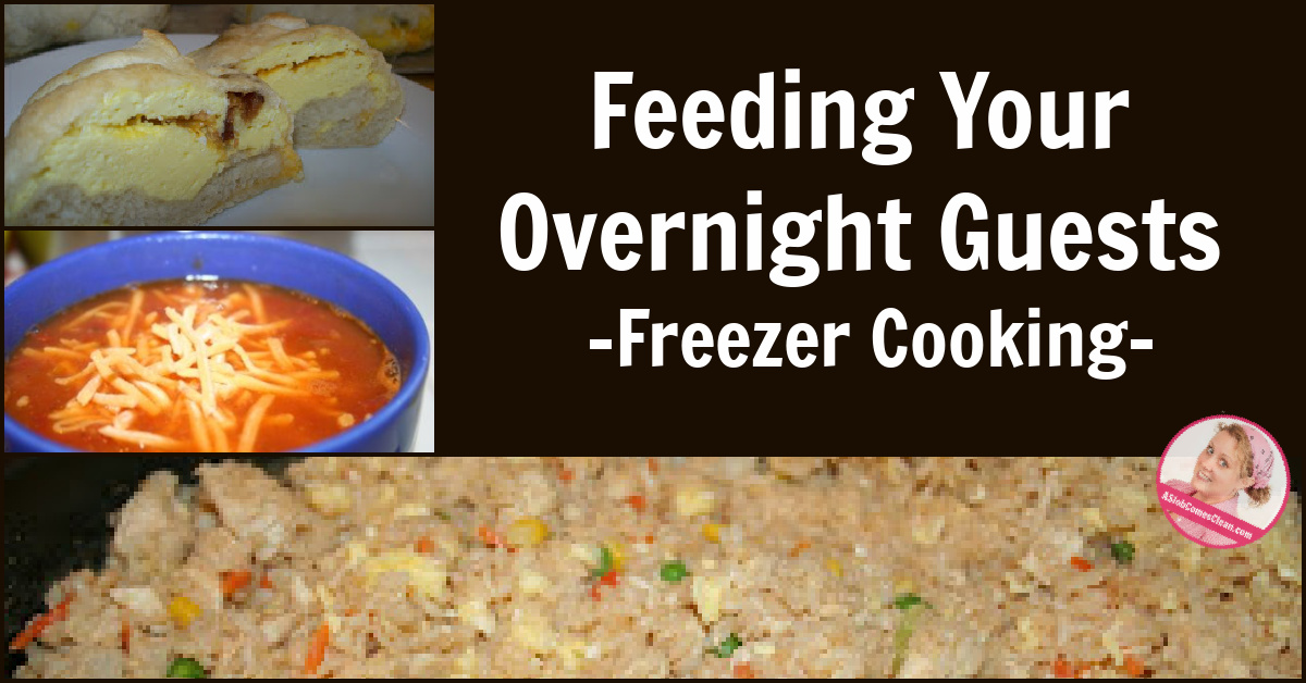 easy freezer cooking for feeding your overnight guests at aslobcomesclean.com