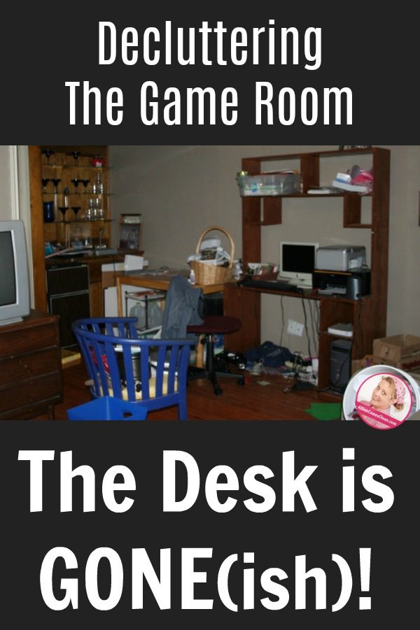 Decluttering Game Room The Desk is Gone ish at ASlobComesClean.com