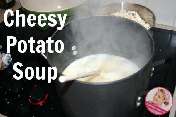 cheesy potato soup at ASlobComesClean.com