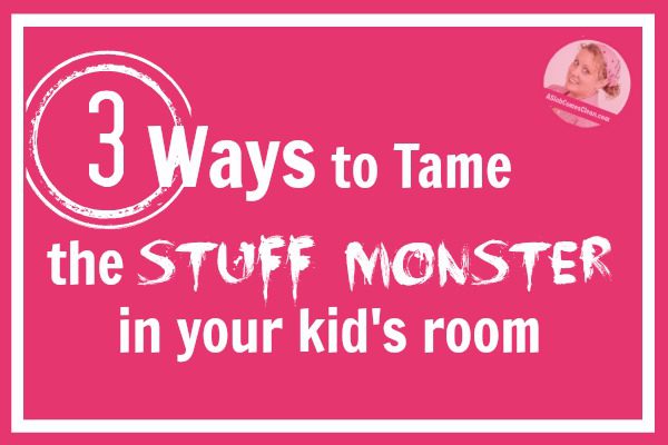 three-ways-to-tame-the-stuff-monster-in-your-kids-room-at-aslobcomesclean-com-fb