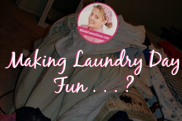 Making Laundry Day Fun . . . at ASlobComesClean.com fb
