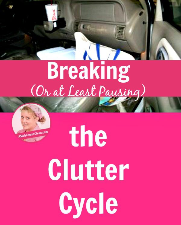 Breaking (Or at Least Pausing) the Clutter Cycle pin @ ASlobComesClean.com