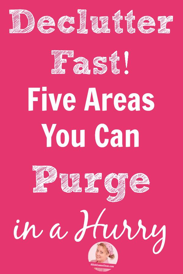 Declutter Fast! Five Areas You Can Purge in a Hurry pin at ASlobComesClean.com