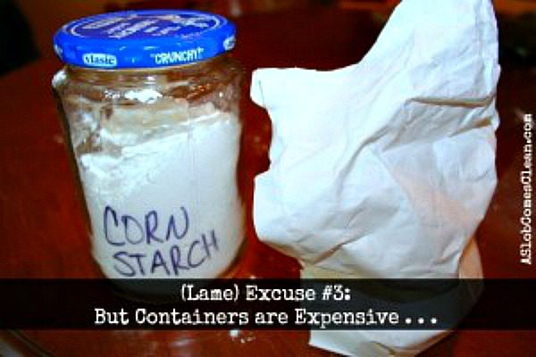 lame-excuse-3-but-containers-are-expensive-at-aslobcomesclean-com