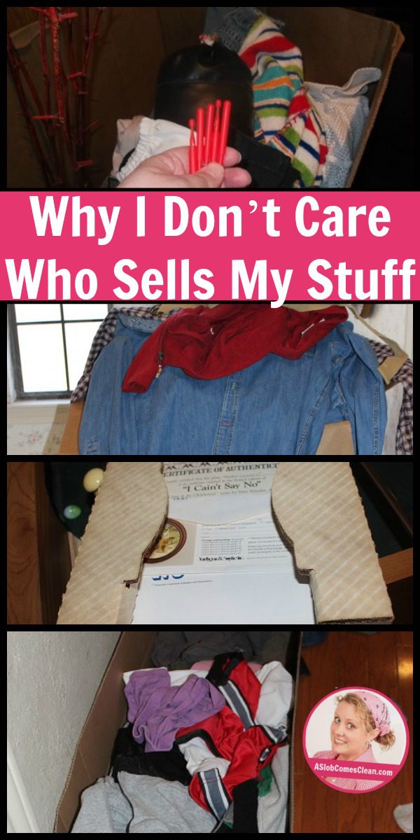 Why I Don’t Care Who Sells My Stuff pin at ASlobComesClean.com