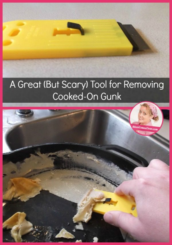 A Great (But Scary) Tool for Removing Cooked-On Gunk pin at ASlobComesClean.com