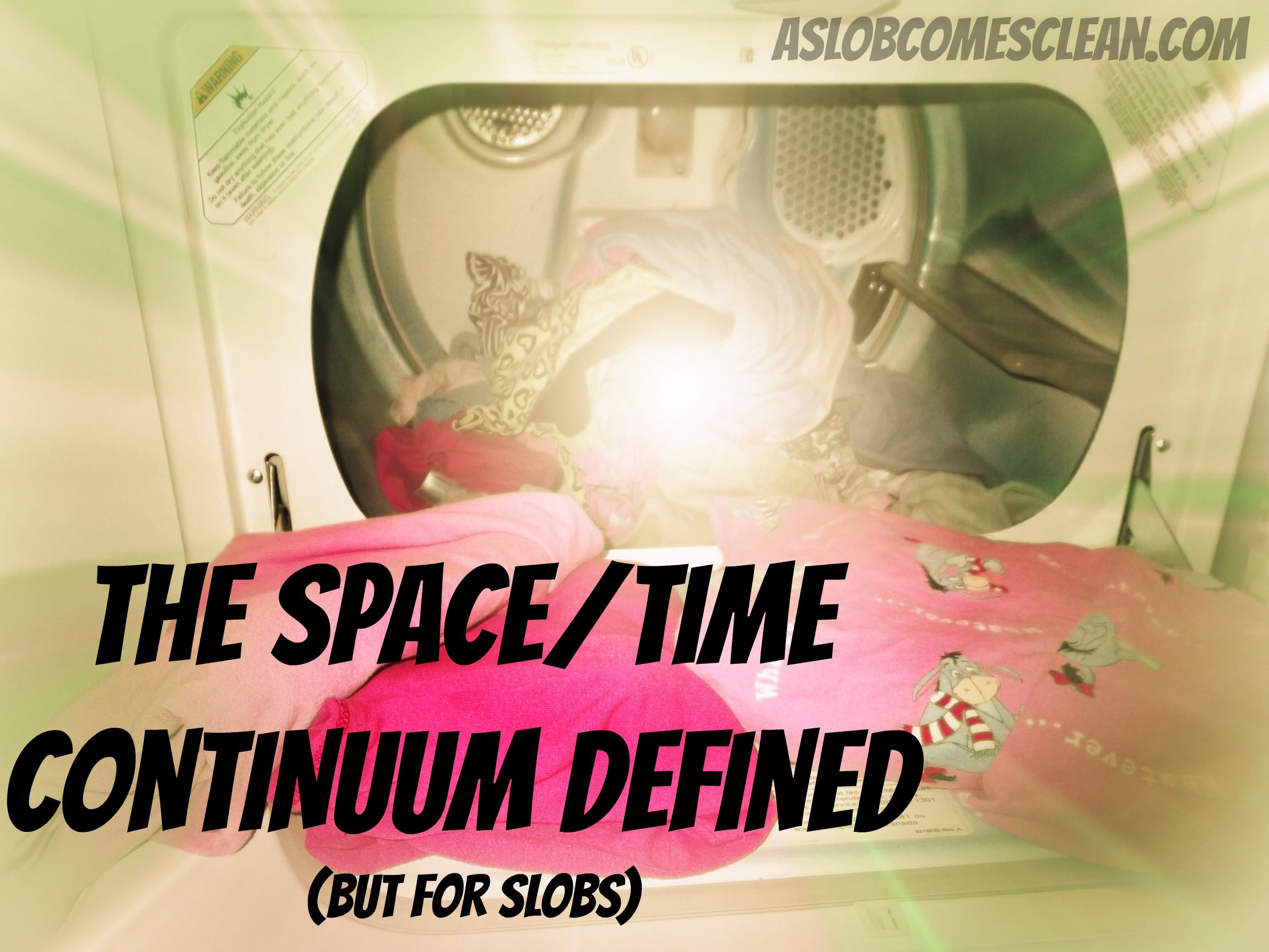 The Space Time Continuum Defined But For Slobs A Slob