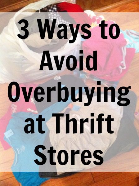 Don't overbuy at thrift stores