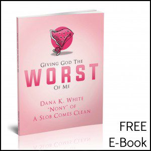 Giving God the Worst of Me - A Free e-book from ASlobComesClean.com