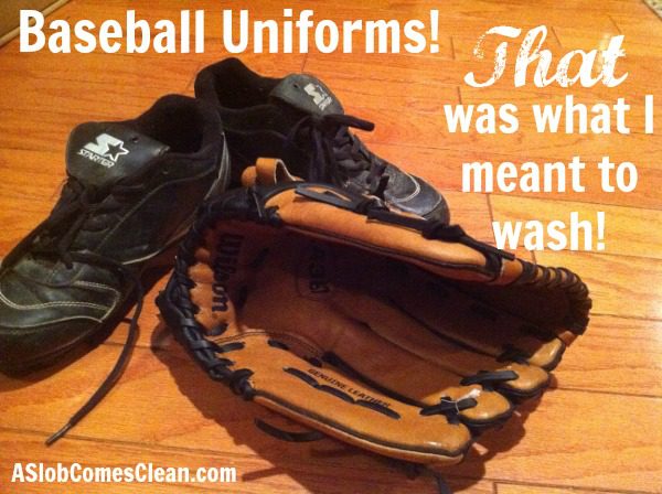 Remembering to Wash Baseball Uniforms