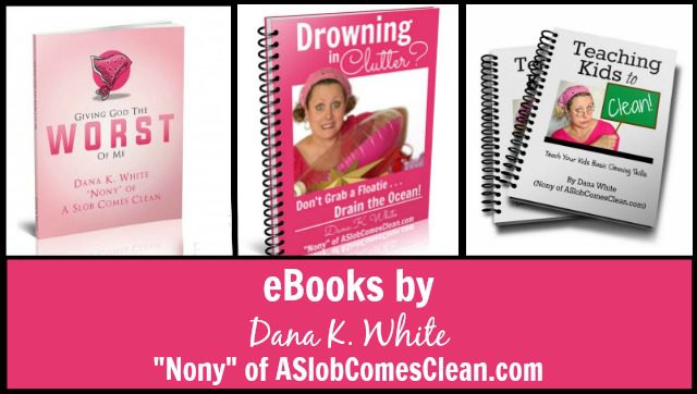 My E Books Dana K White A Slob Comes Clean my-e-books-dana-k-white-a-slob-comes-clean