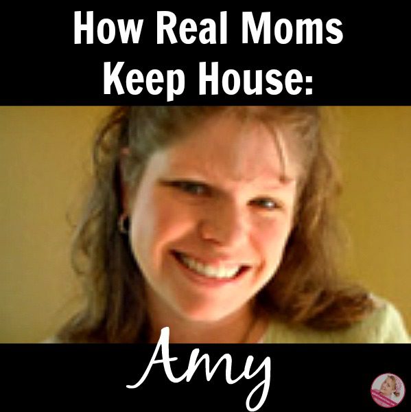 How Real Moms Keep House Amy at ASlobComesClean.com