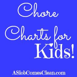 Printable Chore Charts for Kids (Some Free) at ASlobComesClean.com