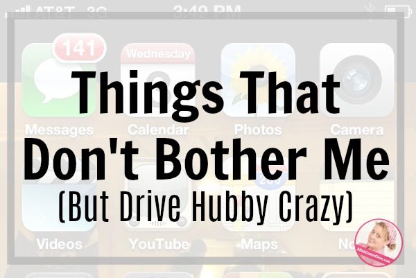 things that don't bother me like message notifications drive hubby crazy at ASlobComesClean.com