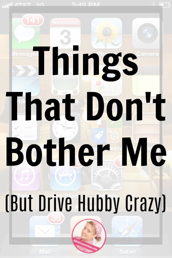 things that don't bother me text messages reminders drive hubby crazy at ASlobComesClean.com