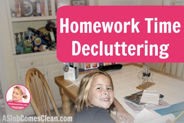 Homework Time Decluttering at-ASlobComesClean.com_