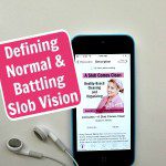 podcast 10 Defining Normal & Battling Slob Vision pin at ASlobcomesClean.com